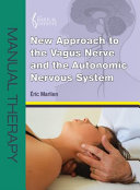 New approach to the vagus nerve and the autonomic nervous system
